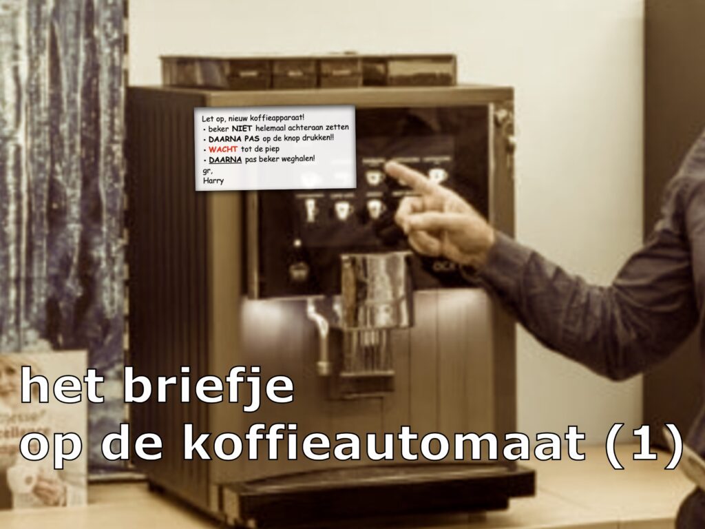 Het briefje op de koffieautomaat (1)